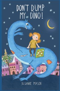 Don't dump my Dino