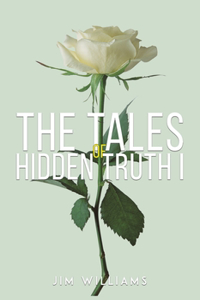 Tales of Hidden Truth I