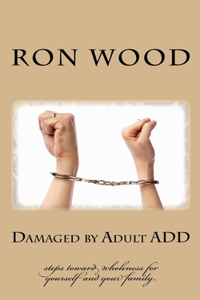 Damaged by Adult ADD