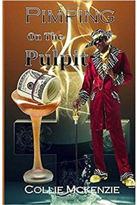 Pimping on the Pulpit: Volume 1 (Pimping On The Pulpit Addition)