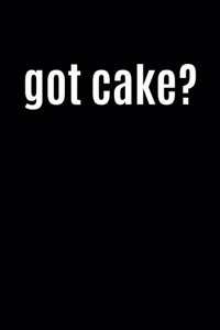 Got Cake?