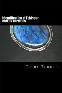 Identification of Feldspar and Its Varieties