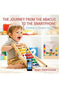 The Journey from the Abacus to the Smartphone Children's Modern History