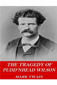 The Tragedy of Pudd'nhead Wilson
