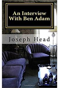 An Interview With Ben Adam