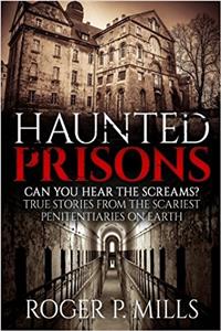 Haunted Prisons