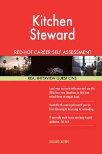 Kitchen Steward Red-Hot Career Self Assessment Guide; 1184 Real Interview Questi