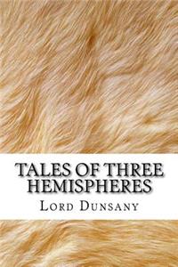 Tales of Three Hemispheres