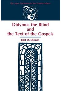 Didymus the Blind and the Text of the Gospels