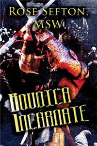 Boudica Incarnate