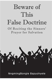 Beware of This False Doctrine