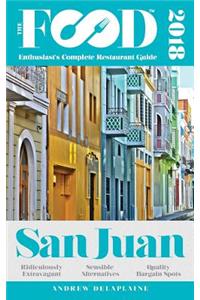 San Juan - 2018 - The Food Enthusiast's Complete Restaurant Guide
