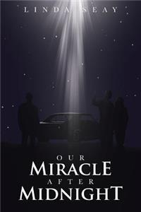 Our Miracle After Midnight