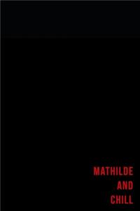 Mathilde and chill - Notes