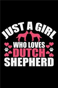 Just A Girl Who Loves Dutch Shepherd