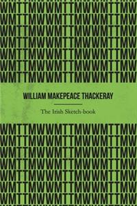 The Irish Sketch-book (Illustrated)