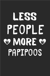 Less People More PapiPoos