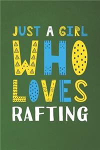 Just A Girl Who Loves Rafting