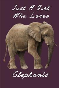 Just A Girl Who Loves Elephants