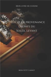 Délices en provenance cu pays du soleil levant