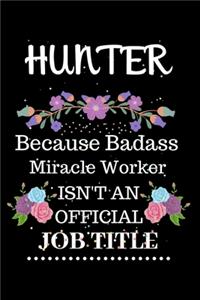 Hunter Because Badass Miracle Worker Isn't an Official Job Title