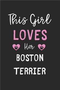 This Girl Loves Her Boston Terrier