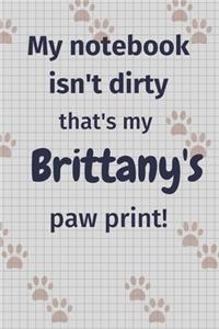 My notebook isn't dirty that's my Brittany's paw print!