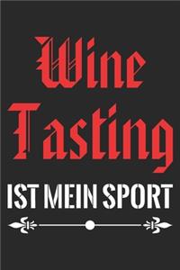 Wine Tasting Ist Mein Sport