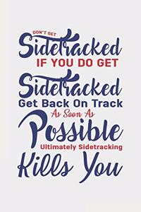 Don't Get Sidetracked