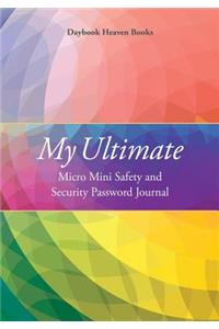 My Ultimate Micro Mini Safety and Security Password Journal