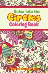 Relax Into the Circles Coloring Book