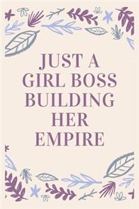 Just A Girl Boss Building Her Empire