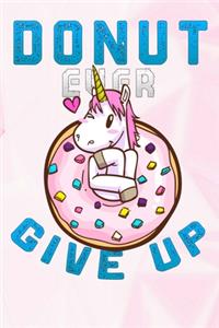 Donut Ever Give Up n