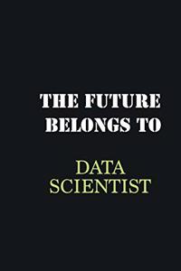 The Future belongs to Data scientist