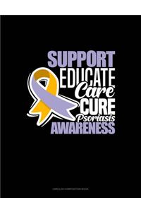 Support, Educate, Care, Cure Psoriasis Awareness