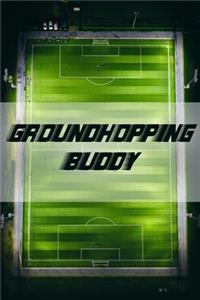 Groundhopping Buddy