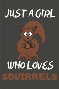 Just A Girl Who Loves Squirrels