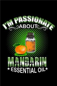 I'm Passionate About Mandarin Essential Oil