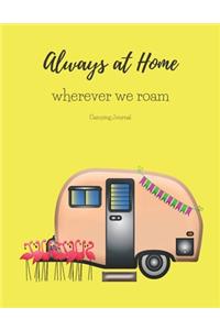 Always at Home Wherever We Roam Camping Journal