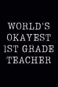 Worlds Okayest 1st Grader