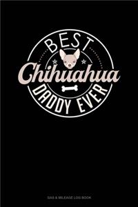 Best Chihuahua Daddy Ever