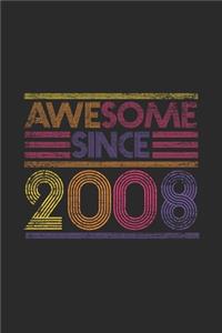 Awesome Since 2008: Blank Lined Notebook / Journal (6 X 9 -120 Pages) - Birthday Gift Idea