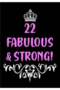 22 Fabulous & Strong
