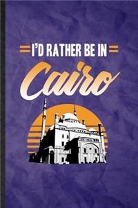 I'd Rather Be in Cairo