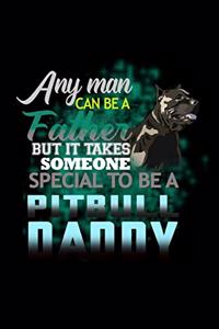 Any Man Can Be A Father But It Takes Someone Special To Be A Pitbull Daddy: 110 Game Sheets - 660 Tic-Tac-Toe Blank Games - Soft Cover Book For Kids For Traveling & Summer Vacations - Mini Game - Clever Kids - 110 Lined Page