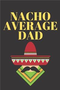 Nacho Average Dad