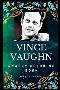 Vince Vaughn Snarky Coloring Book