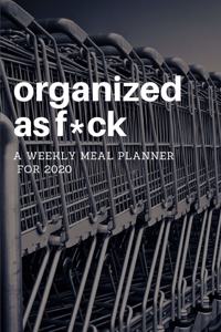 Organized as F*ck