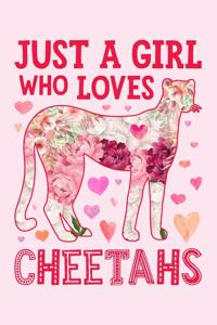 Just a Girl Who Loves Cheetahs