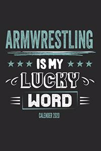 Armwrestling Is My Lucky Word Calender 2020